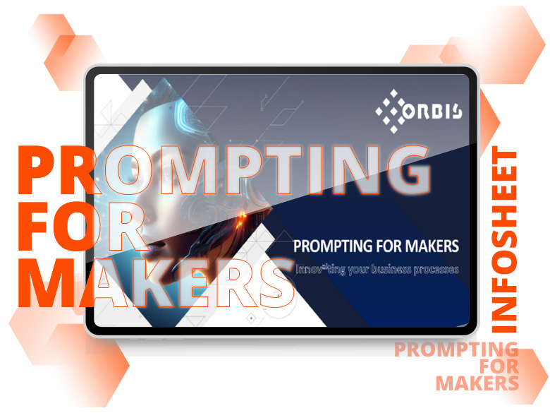 Der ORBIS Prompting Guide for Makers ORBIS Prompting Guide for Makers